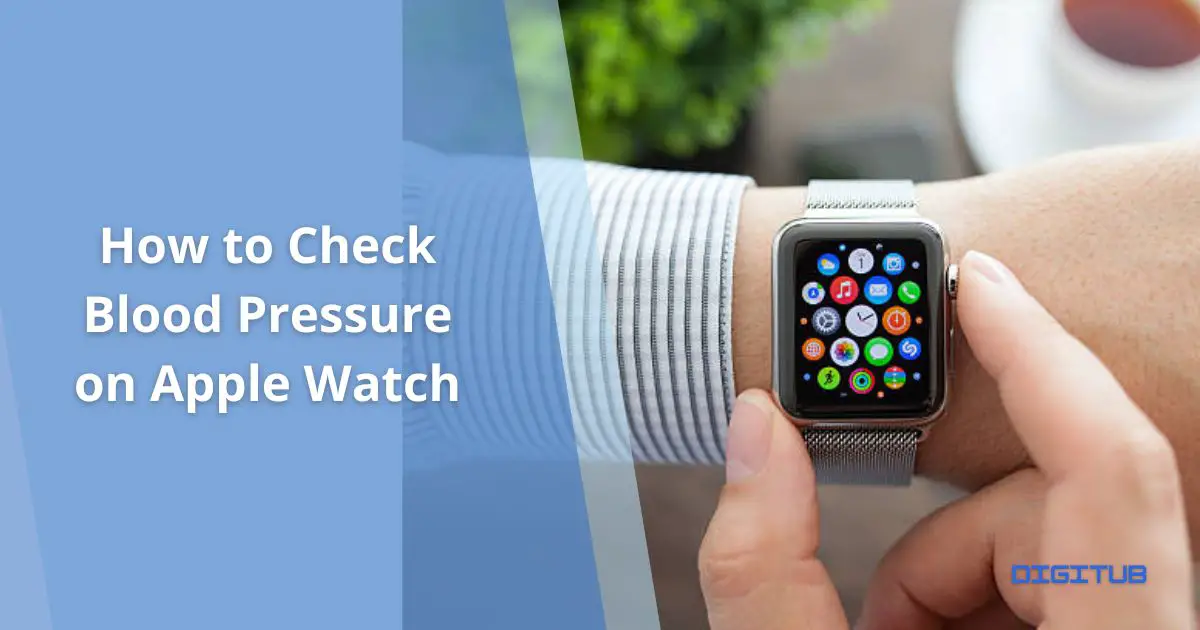 https://www.digitub.org/wp-content/uploads/2023/12/How-to-Check-Blood-Pressure-on-Apple-Watch.jpg